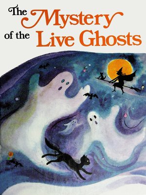 cover image of The Mystery of the Live Ghosts